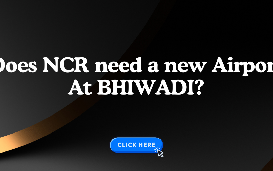 NEW AIRPORT IN DELHI NCR AT BHIWADI?