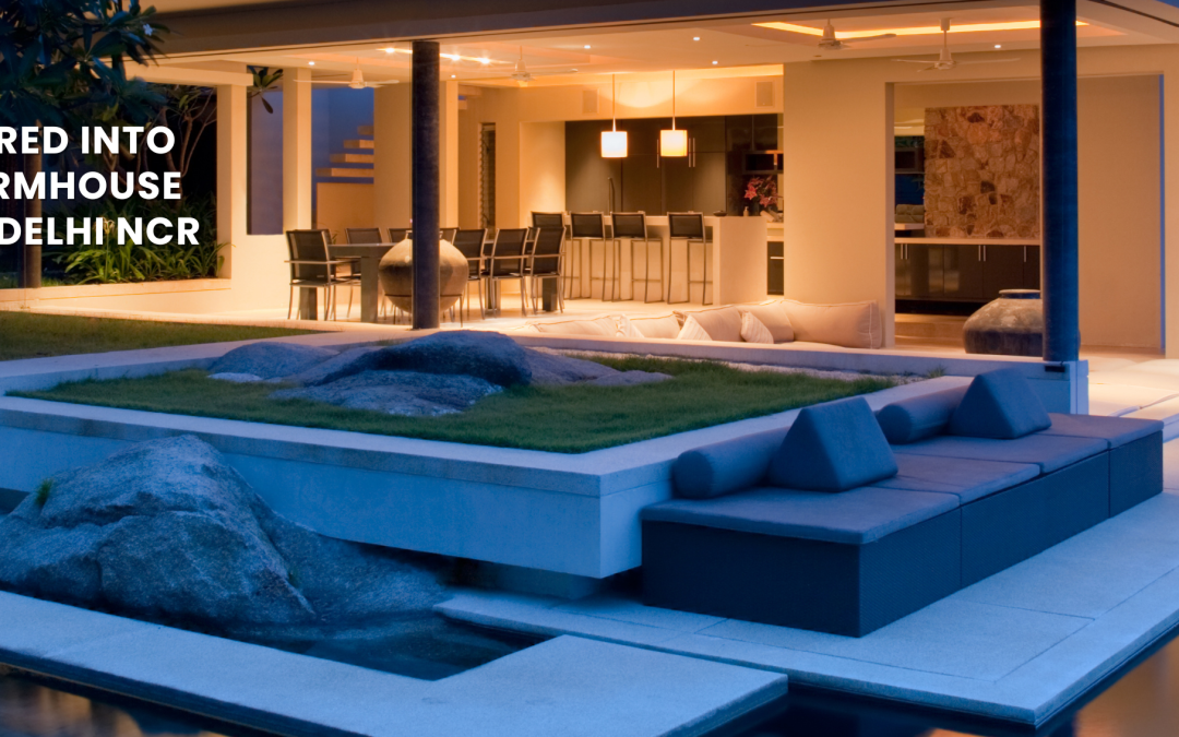 DON’T BE LURED INTO DUBIOUS FARMHOUSE PROJECTS IN DELHI NCR